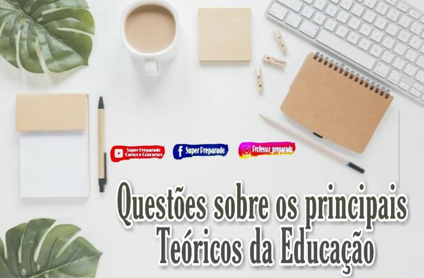Principais Teóricos da Educação – Simulado Online. – Questões Concurso ...